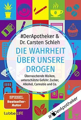 E-Book (epub) Die Wahrheit über unsere Drogen von #DerApotheker, Carsten Schleh