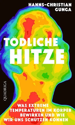 E-Book (epub) Tödliche Hitze von Hanns-Christian Gunga