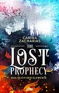 E-Book (epub) The Lost Prophecy  Das Reich der Elemente von Carina Zacharias