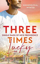 E-Book (epub) Three Times Lucky von Gwendolyn A. Wynter