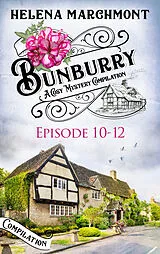 E-Book (epub) Bunburry - Episode 10-12 von Helena Marchmont