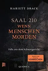 E-Book (epub) Saal 210 - Wenn Menschen morden von Hariett Drack