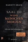 E-Book (epub) Saal 210 - Wenn Menschen morden von Hariett Drack