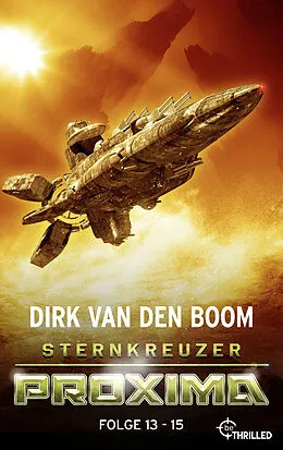 E-Book (epub) Sternkreuzer Proxima - Sammelband 5 von Dirk van den Boom