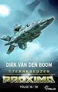 E-Book (epub) Sternkreuzer Proxima - Sammelband 6 von Dirk van den Boom