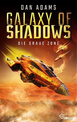 E-Book (epub) Galaxy of Shadows - Die graue Zone von Dan Adams