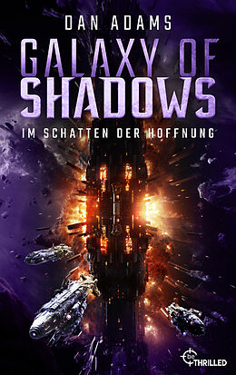 E-Book (epub) Galaxy of Shadows - Im Schatten der Hoffnung von Dan Adams