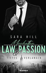 E-Book (epub) Manhattan Law &amp; Passion - Tiefes Verlangen von Sara Hill