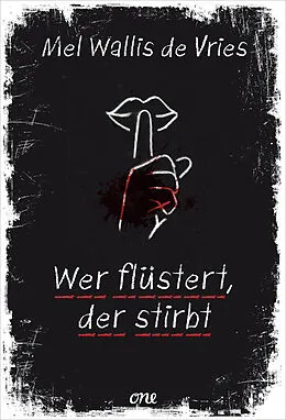 E-Book (epub) Wer flüstert, der stirbt von Mel Wallis de Vries
