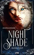 E-Book (epub) Nightshade - Dunkle Zeit von Andrea Cremer