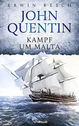E-Book (epub) John Quentin - Kampf um Malta von Erwin Resch