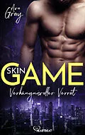 E-Book (epub) Skin Game - Verhängnisvoller Verrat von Ava Gray