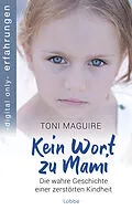 E-Book (epub) Kein Wort zu Mami von Toni Maguire