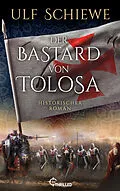 E-Book (epub) Der Bastard von Tolosa von Ulf Schiewe