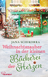 E-Book (epub) Weihnachtszauber in der kleinen Bücherei der Herzen von Jana Schikorra