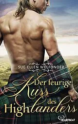 E-Book (epub) Der feurige Kuss des Highlanders von Sue-Ellen Welfonder
