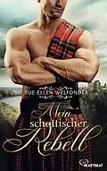 E-Book (epub) Mein schottischer Rebell von Sue-Ellen Welfonder