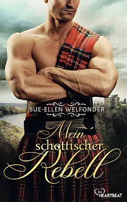 E-Book (epub) Mein schottischer Rebell von Sue-Ellen Welfonder