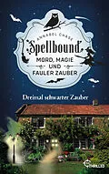 E-Book (epub) Spellbound - Dreimal schwarzer Zauber von Annabel Chase