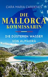 E-Book (epub) Die Mallorca-Kommissarin - Die düsteren Wasser von Almadrà von Cara Maria Cardenes
