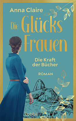 E-Book (epub) Die Glücksfrauen - Die Kraft der Bücher von Anna Claire