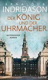 E-Book (epub) Der König und der Uhrmacher von Arnaldur Indriðason