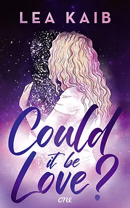 E-Book (epub) Could it be Love? von Lea Kaib