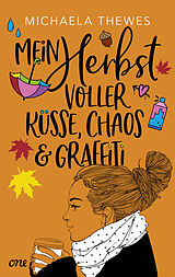 E-Book (epub) Mein Herbst voller Küsse, Chaos und Graffiti von Michaela Thewes