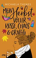 E-Book (epub) Mein Herbst voller Küsse, Chaos und Graffiti von Michaela Thewes