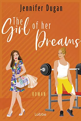 E-Book (epub) The Girl of her Dreams von Jennifer Dugan