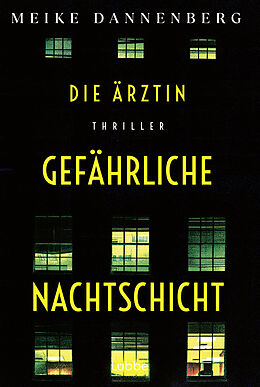 E-Book (epub) Die Ärztin - Gefährliche Nachtschicht von Meike Dannenberg