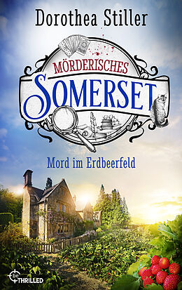 E-Book (epub) Mörderisches Somerset - Mord im Erdbeerfeld von Dorothea Stiller