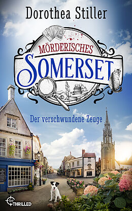 E-Book (epub) Mörderisches Somerset - Der verschwundene Zeuge von Dorothea Stiller