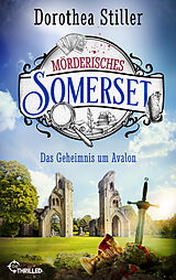 E-Book (epub) Mörderisches Somerset - Das Geheimnis um Avalon von Dorothea Stiller