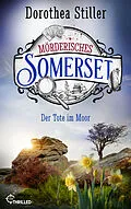 E-Book (epub) Mörderisches Somerset - Der Tote im Moor von Dorothea Stiller