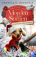 E-Book (epub) Morden ohne Sorgen - Tannenmord im Weihnachtswald von Andreas K. Buchholz