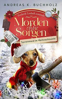 E-Book (epub) Morden ohne Sorgen - Tannenmord im Weihnachtswald von Andreas K. Buchholz