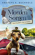 E-Book (epub) Morden ohne Sorgen - Eine Flussfahrt, die ist tödlich von Andreas K. Buchholz