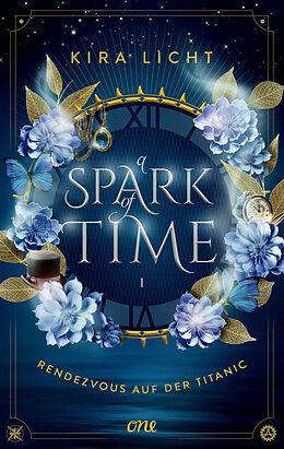 E-Book (epub) A Spark of Time - Rendezvous auf der Titanic von Kira Licht