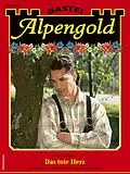 E-Book (epub) Alpengold 412 von Toni Eibner
