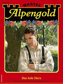 E-Book (epub) Alpengold 412 von Toni Eibner