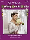 E-Book (epub) Die Welt der Hedwig Courths-Mahler 679 von Ursula Freifrau von Esch