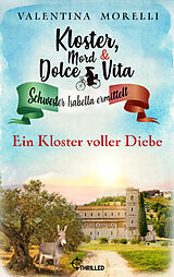 E-Book (epub) Kloster, Mord und Dolce Vita - Ein Kloster voller Diebe von Valentina Morelli
