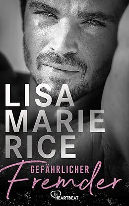 E-Book (epub) Gefährlicher Fremder von Lisa Marie Rice