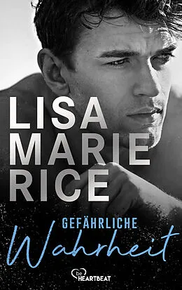 E-Book (epub) Gefährliche Wahrheit von Lisa Marie Rice