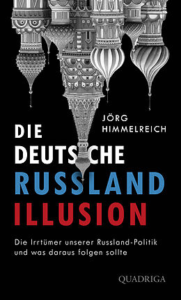 E-Book (epub) Die deutsche Russland-Illusion von Jörg Himmelreich