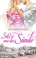E-Book (epub) Süß wie die Sünde von Victoria Dahl