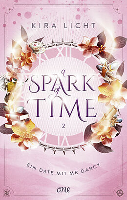 E-Book (epub) A Spark of Time - Ein Date mit Mr Darcy von Kira Licht
