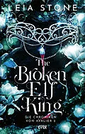 E-Book (epub) The Broken Elf King - Die Chroniken von Avalier 2 von Leia Stone