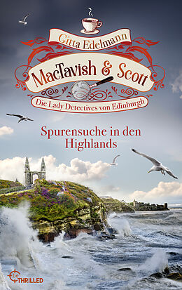 E-Book (epub) MacTavish &amp; Scott - Spurensuche in den Highlands von Gitta Edelmann